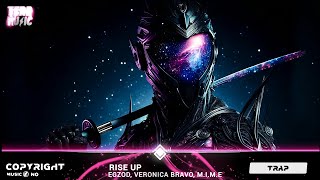 Egzod - Rise Up (feat. Veronica Bravo, M.I.M.E) (No Copyright)