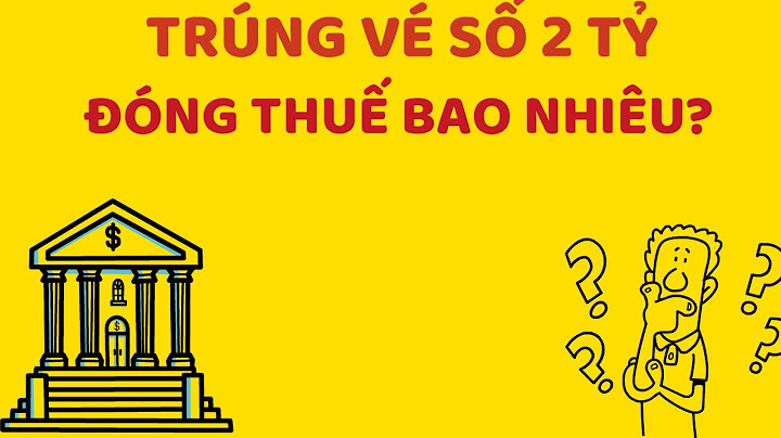 Trúng giải 2 được bao nhiêu tiền năm 2024