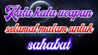 Kata-kata ucapan selamat malam untuk sahabat-vokal