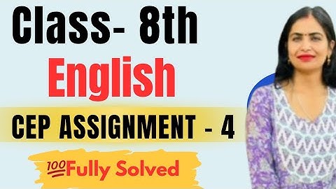 Cep class 8th english assignment 4। 8th class cep assignment 2025। Class 8th english cep assignment