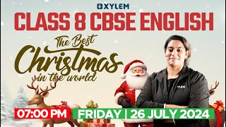 Class 8 CBSE English - The Best Christmas In The World | Xylem Class 8 CBSE screenshot 3