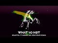 What So Not Beautiful Feat Winona Oak ZEKE BEATS Remix mp3