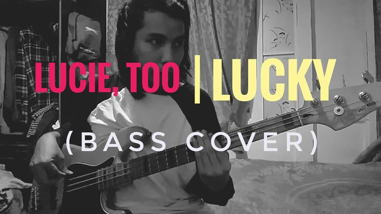 Lucie, Too - Lucky (Bass Cover)