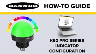 Banner K50 Pro Series Indicator Configuration