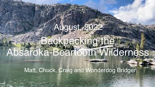 August, 2022:  Traversing the Beartooth Plateau with Chuck, Matt and Wonderdog