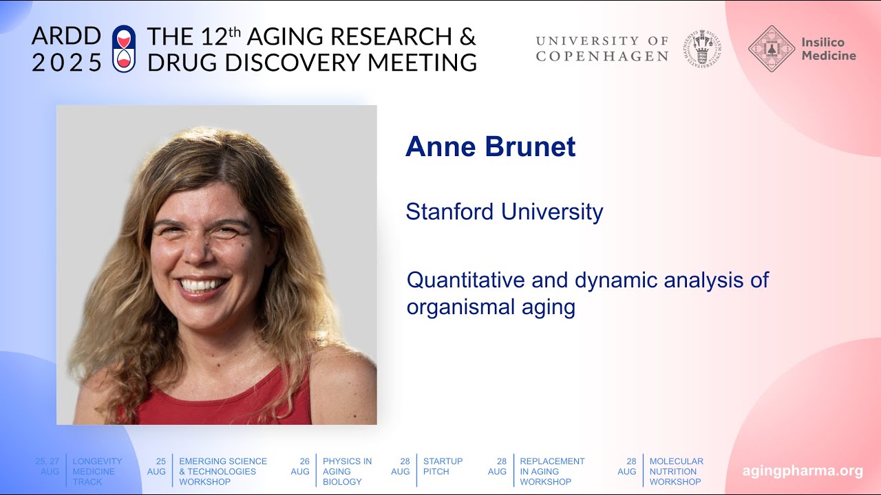 Anne Brunet at ARDD2025: Quantitative and dynamic analysis of organismal aging