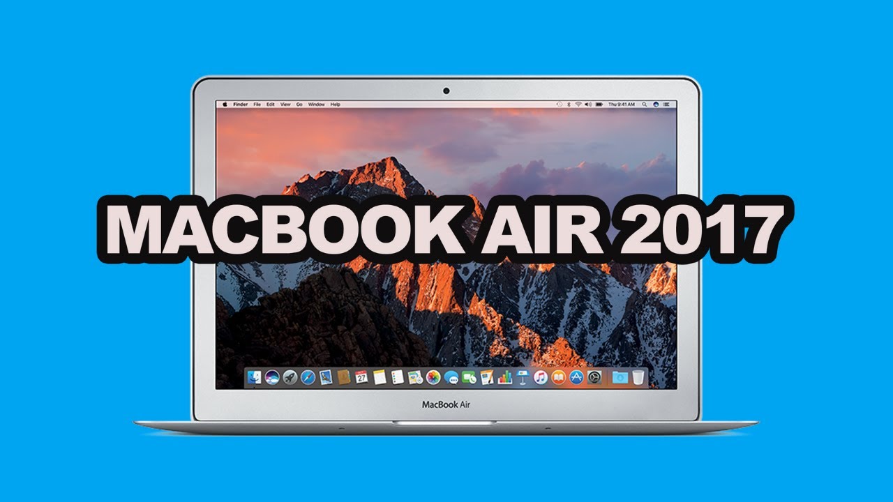 Faut-il acheter le MacBook Air de 2017 en 2020 ?