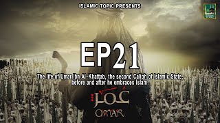 Omar (R.A) EP-21 Series in Urdu/Hindi || Omar Series || ISLAMIC TOPIC