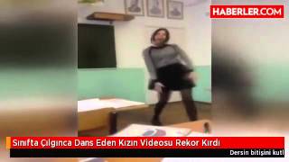 Sınıfta Çılgınca Dans Eden Kızın Videosu Rekor Kırdı