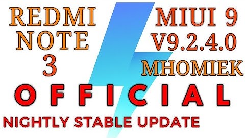 Redmi Note 3 MIUI 9 V9.2.4.0 OFFICIAL NIGHTLY STABLE UPDATE RELEASED