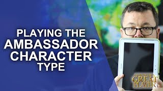 Great Role Player  Playing the Ambassador character type in your Tabletop RPG  Role Playing Tips