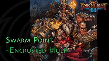Torchlight II - Swarm Point - Encrusted Hulk - Engineer - Veteran