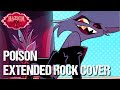 Poison  hazbin hotel  extended rock cover