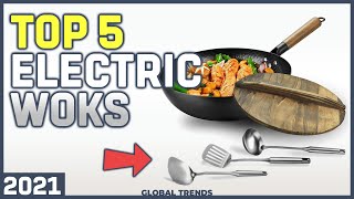 Best 5 Electric Woks 2021