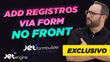 Como adicionar registros via formulário no front usando JetEngine + JetFormbuilder no WordPress