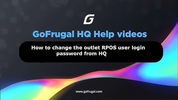 GoFrugalHQ-How to change the Outlet RPOS6 login user password from HQ ?|English