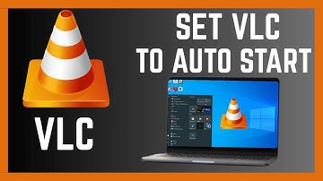 How To Set VLC Media Player To Open Automatically On Windows 10/11