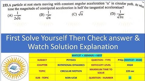 MHTCET | A particle at rest starts moving with constant angular acceleration 
