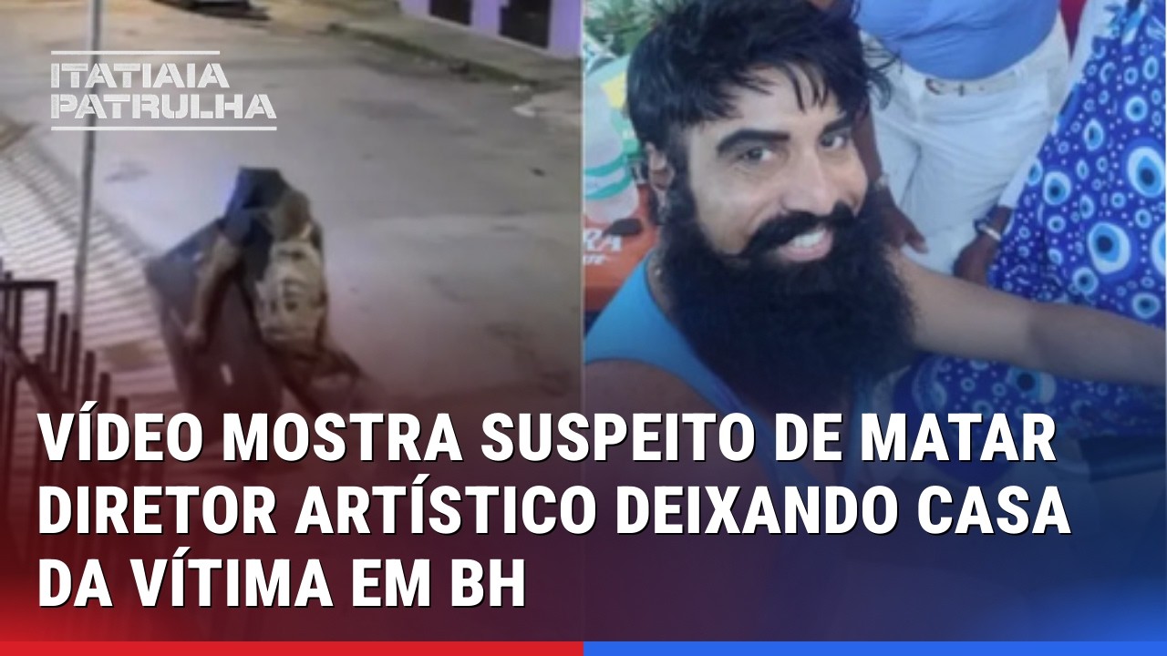 VÍDEO MOSTRA SUSPEITO DE MATAR DIRETOR ARTÍSTICO DEIXANDO CASA DA VÍTIMA EM BH