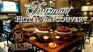 Fairmont Hotel Vancouver Notch 8 Buffet