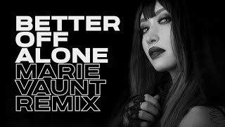 Alice Deejay - Better Off Alone (Marie Vaunt Acid Techno Remix) Resimi