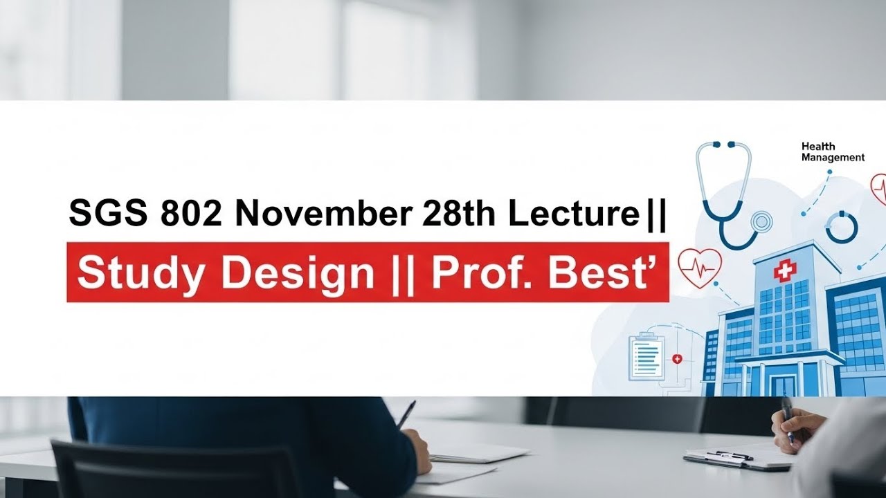 SPS 802 November 28th Lecture|| Study Design || Prof. Best - YouTube