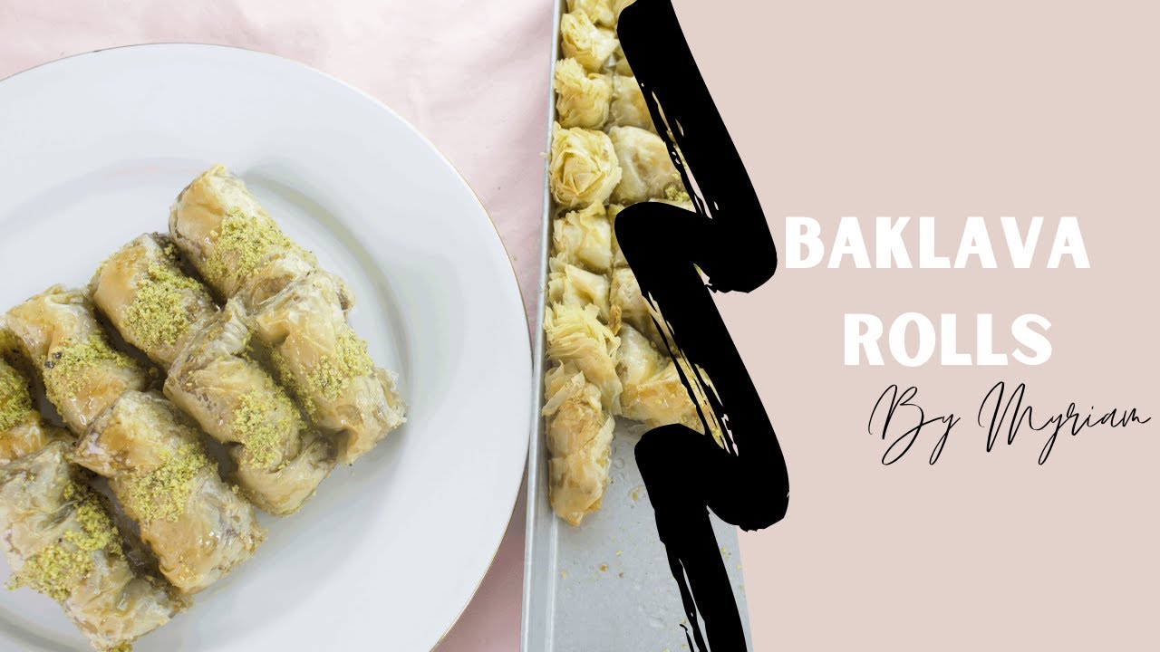 Comment Faire Les Baklava Rolls La Recette Traditionnelle Authentique