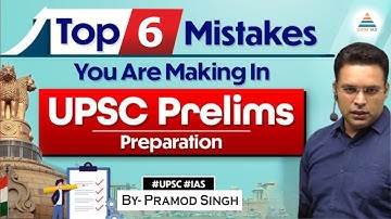 Top 6 Mistakes to avoid before Prelims 2023 | Unlock Your UPSC Prelims 2023 Success | Pramod Singh