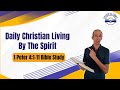 1 Peter 4:1-11 Bible Study - The Gospel Changes Lives