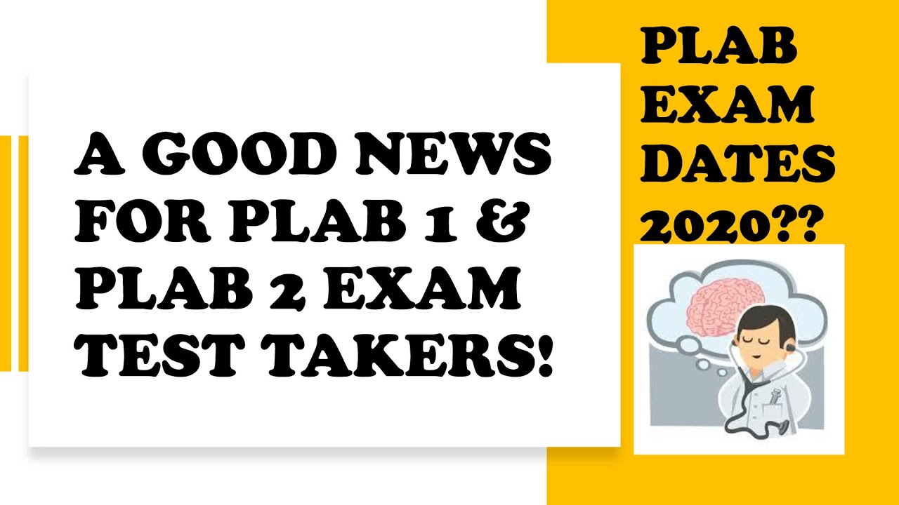 good-news-for-all-plab-1-plab-2-exam-test-takers-plab-exam-dates-2020-plab-exams-resuming