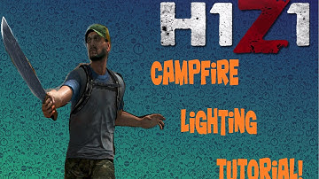 H1Z1 Tutorial  - How To Light a Campfire Without a Flare