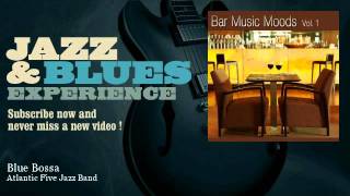 Video thumbnail of "Atlantic Five Jazz Band - Blue Bossa"