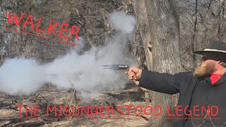 THE COLT WALKER: THE MISUNDERSTOOD LEGEND!!