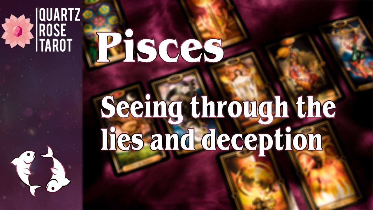 ♓ Pisces 🐟 Seeing through the lies and deception 😒 June 22nd - 28th ...