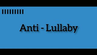 Karen O - Anti - Lullaby [ Lyrics ]