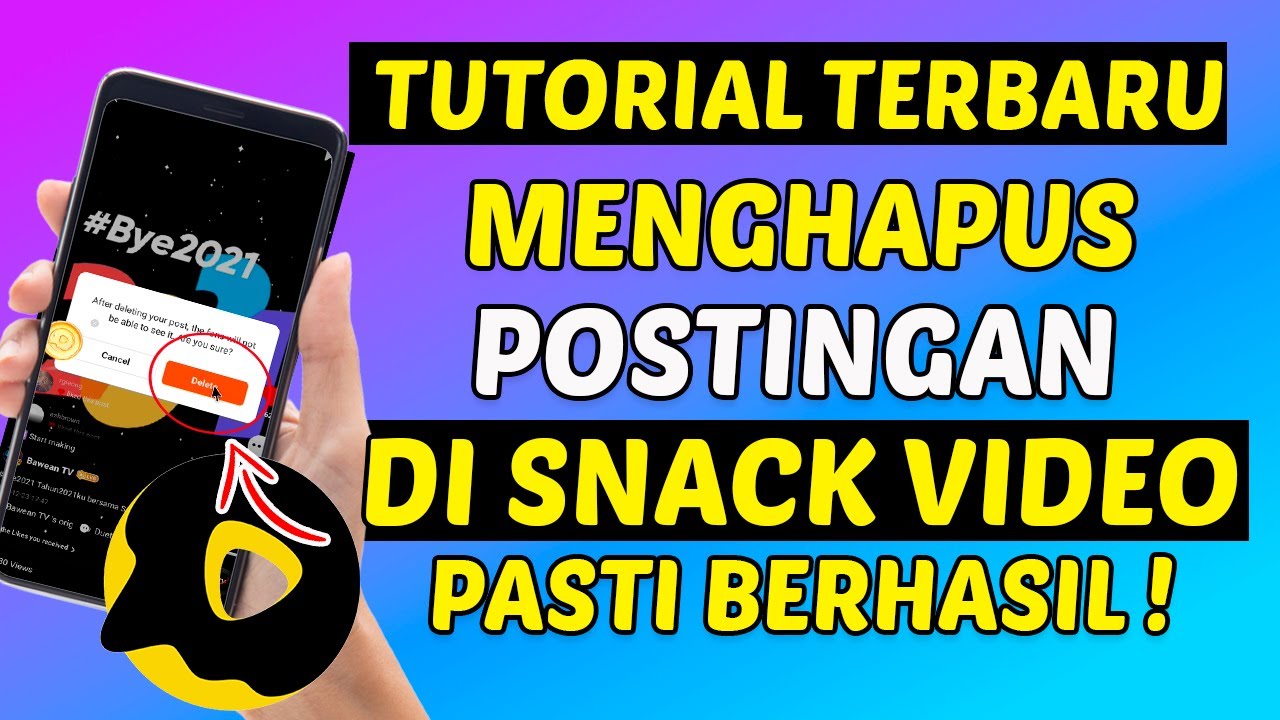 Cara Menghapus Postingan Di Snack Video Terbaru Pasti Berhasil