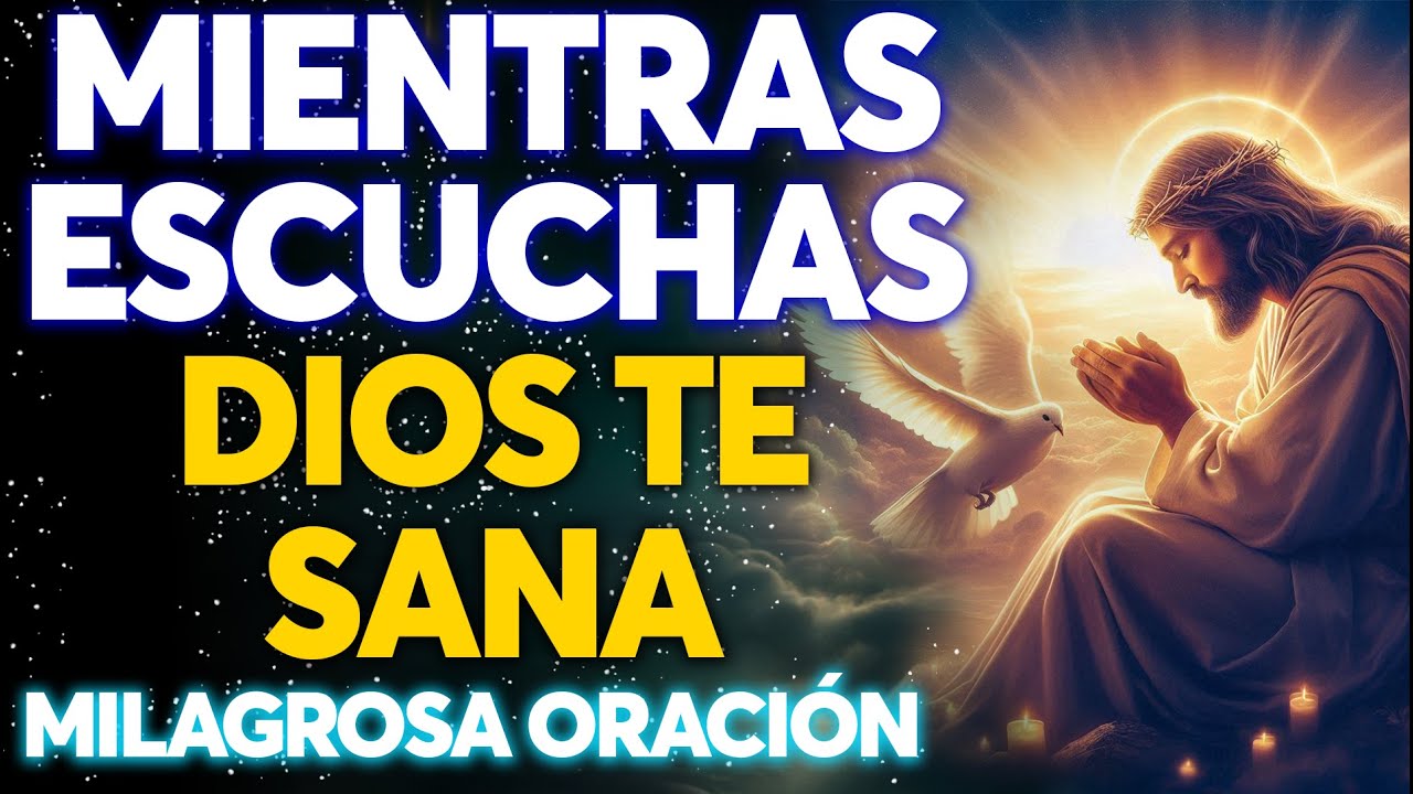 Recibe sanación completa con esta poderosa oración – Dios te liberará ...