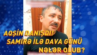 Aqşin Samirənin Ittihamlarına Cavab Verdi Dava Günü Əslində Nələr Olub? Seni Axtariram 20.11.2025