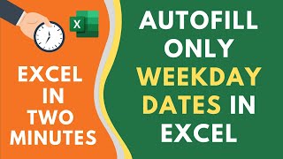 AutoFill Only Weekdays in Excel (2 Quick Ways)