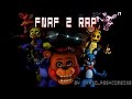 Sfm fnaf 2 rap animated  five more nights