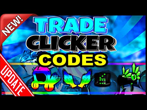 CODE!] Trade Clicker - Roblox