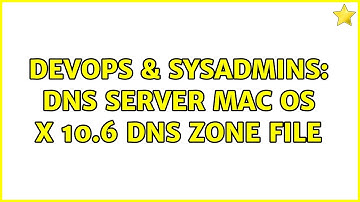 DevOps & SysAdmins: DNS Server Mac OS X 10.6 DNS Zone FIle