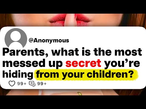 Parents, what is the most messed up secret you're hiding from your children?