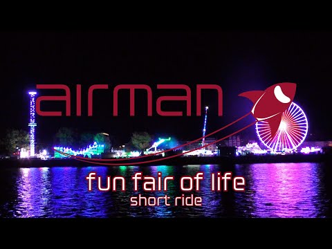 airman – the fun fair of life (short ride) 🎡