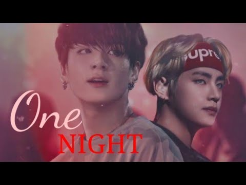 taekook ff ||ONE NIGHT||oneshot||top tae||read description||#taekookff