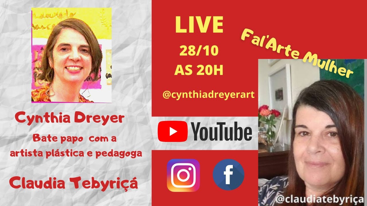 LIVE 28/10 Fal'Arte Mulher Cynthia Dreyer com a Artista Plástica e
