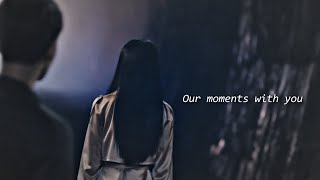 our moments with you