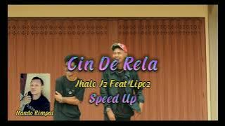 Download lagu Cin De Rela Jhalo Jz Ft Lipoz Speed Up