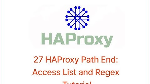 27 HAProxy Path End: Access List and Regex Tutorial