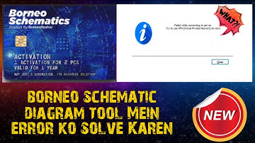 Borneo Schematic Tool Error Problem Solution 💯 New 2021 Tecnical Raj Mh 🔥